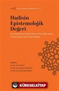 Hadisin Epistemolojik Değeri / Siret-Sünnet Külliyatı 4