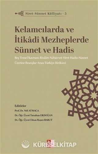 Kelamcılarda ve İtikadî Mezheplerde Sünnet ve Hadis / Siret-Sünnet Külliyatı 5