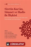 Sîretin Kur'an, Sünnet ve Hadis ile İlişkisi / Siret-Sünnet Külliyatı 1
