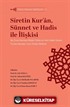 Sîretin Kur'an, Sünnet ve Hadis ile İlişkisi / Siret-Sünnet Külliyatı 1