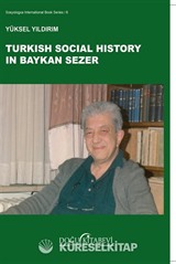Turkish Social History in Baykan Sezer (Baykan Sezer'de Türk Toplum Tarihi)