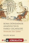 Roma Döneminde Anadolu'nun Farklı Geçmişleri