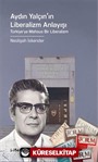 Aydın Yalçın'ın Liberalizm Anlayışı