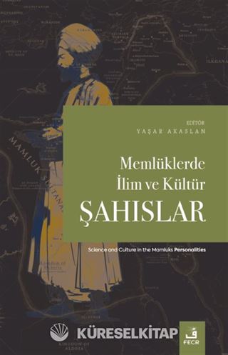 Memlüklerde İlim ve Kültür-Şahıslar