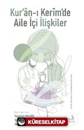 Kur'an-ı Kerîm'de Aile İçi İlişkiler