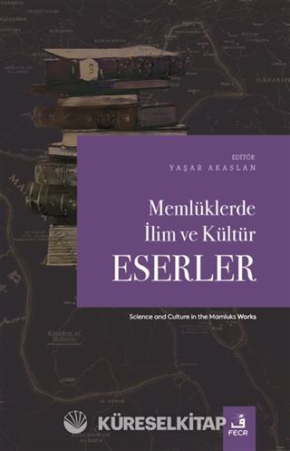Memlüklerde İlim ve Kültür Eserler