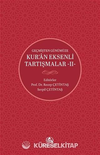 Geçmişten Günümüze Kur'an Eksenli Tartışmalar 2