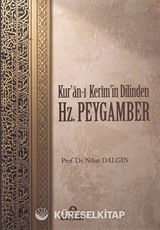 Kuran'ı Kerim'in Dilinden Hz.Peygamber
