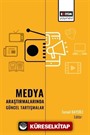 Medya Araştırmalarında Güncel Tartışmalar