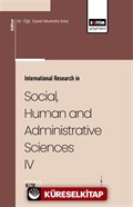 International Research in Social, Human and Administrative Sciences IV