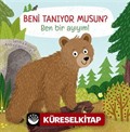 Beni Tanıyor Musun? Ben Bir Ayıyım!