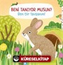 Beni Tanıyor Musun? Ben Bir Tavşanım!