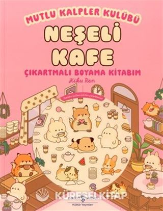 Mutlu Kalpler Kulübü - Neşeli Kafe - Çıkartmalı Boyama