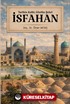 Tarihin Kalbi, Gönlün Şehri İsfahan