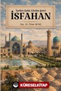 Tarihin Kalbi, Gönlün Şehri İsfahan