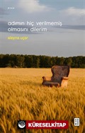 Adımın Hiç Verilmemiş Olmasını Dilerim