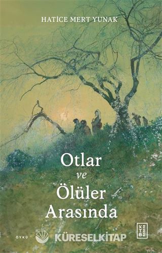 Otlar ve Ölüler Arasında