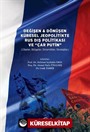 Değişen ve Dönüşen Küresel Jeopolitikte Rus Dış Politikası ve Çar Putin