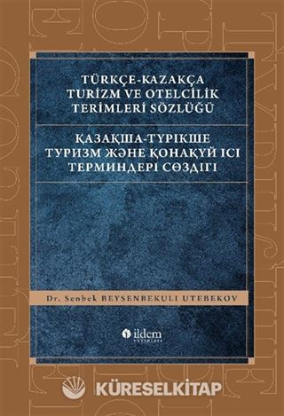 Türkçe-Kazakça Turizm ve Otelcilik Terimleri Sözlüğü