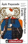 Aşık Paşazade Osmanoğullarının Tarihi (Karton Kapak)