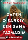 Zaten O Şarkıyı Ben Sana Yazmadım
