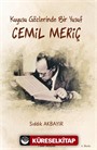 Kuyusu Gözlerinde Bir Yusuf, Cemil Meriç