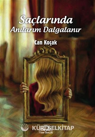 Saçlarında Anılarım Dalgalanır