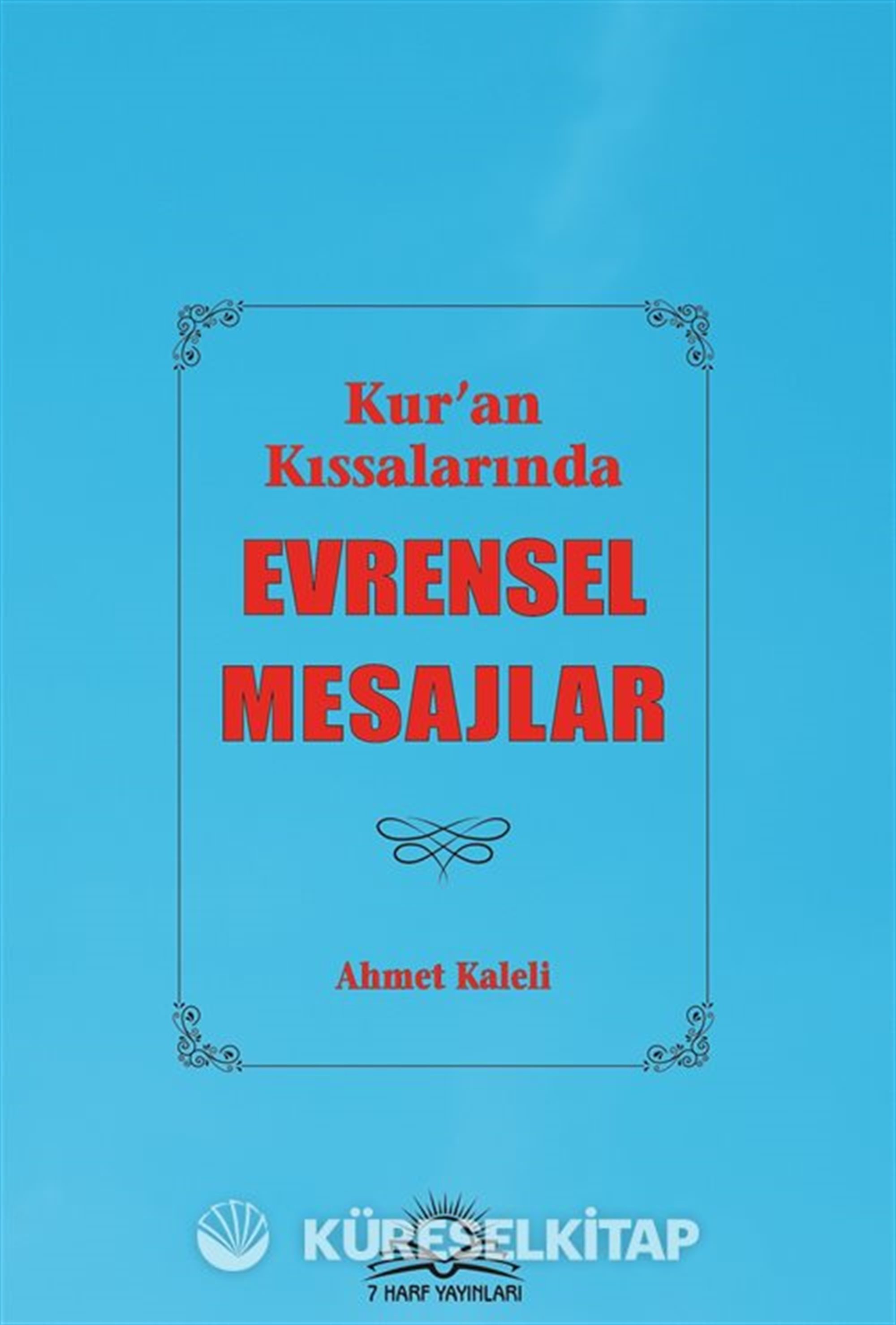 Kur'an Kıssalarında Evrensel Mesajlar