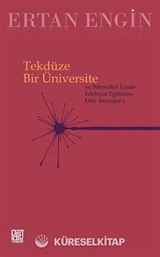 Tekdüze Bir Üniversite ve Bileşenleri İçinde Edebiyat Eğitimine Dair Arayışlar 1