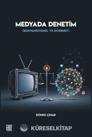 Medyada Denetim (Konvansiyonel Ve İnternet)