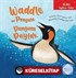 İki Dilli: İngilizce-Türkçe Waddle The Penguin / Penguen Paytak İngilizce Öğreniyorum