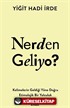 Nerden Geliyo ?