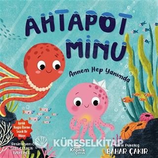 Ahtapot Minu / Annem Hep Yanımda