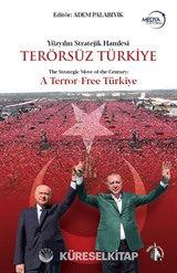 Yüzyılın Stratejik Hamlesi Terörsüz Türkiye