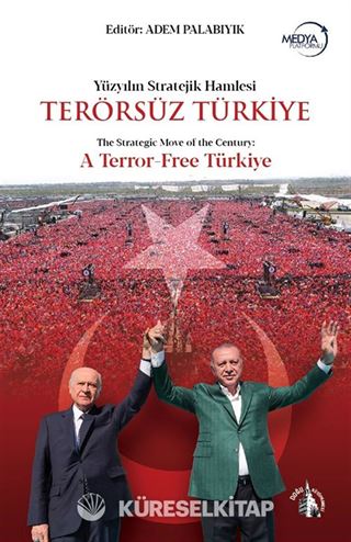 Yüzyılın Stratejik Hamlesi Terörsüz Türkiye