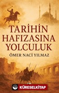 Tarihin Hafızasına Yolculuk
