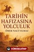 Tarihin Hafızasına Yolculuk