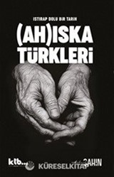 Istırap Dolu Bir Tarih: Ahıska Türkleri