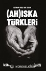 Istırap Dolu Bir Tarih: Ahıska Türkleri