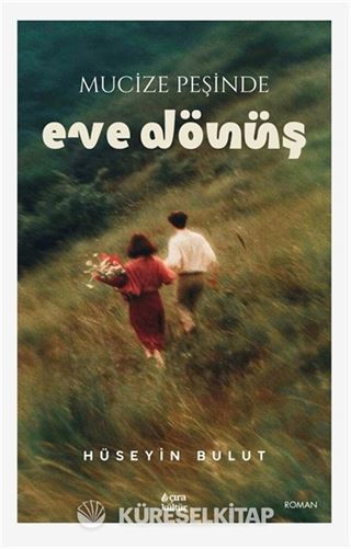 Mucize Peşinde Eve Dönüş