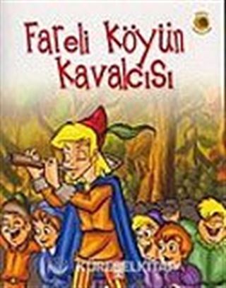 Dünya Masalları: Fareli Köyün Kavalcısı