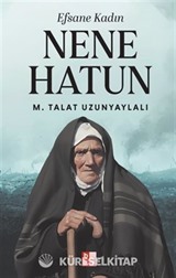Efsane Kadın Nene Hatun