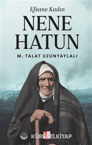 Efsane Kadın Nene Hatun