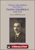 İttihatçı Polis Müdürü Azmi Bey'in Gurbet Günlükleri (19181921)
