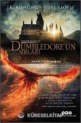 Fantastik Canavarlar Dumbledore'un Sırları (Eksiksiz Senaryo)