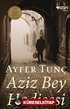 Aziz Bey Hadisesi (Ciltli)