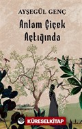 Anlam Çiçek Açtığında