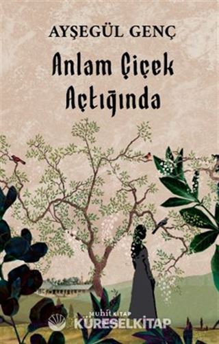 Anlam Çiçek Açtığında