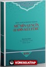 Hadis Usûlü ve Metinleri Işığında Mü'min Gencin Hadis Kültürü