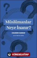Müslümanlar Neye İnanır?